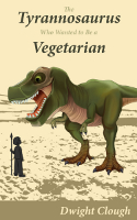 The tyrannosaurus who wanted to be a vegetarian