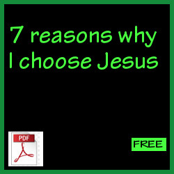 7 reasons I choose Jesus