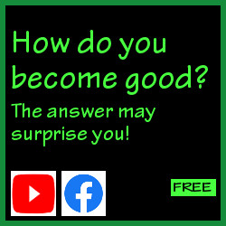 How do you become good?