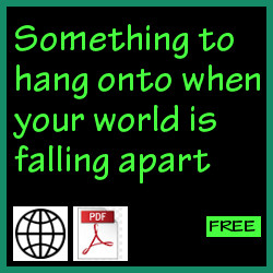 Something to hang onto when your world is falling apart
