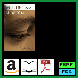 What I believe about you