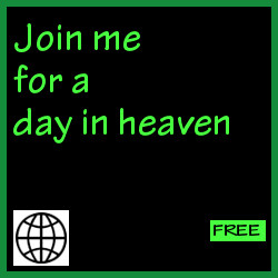 Join me for a day in heaven